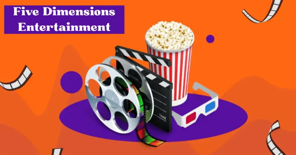 Five Dimensions Entertainment – Innovative Movies Events And Experiences five dimensions entertainment