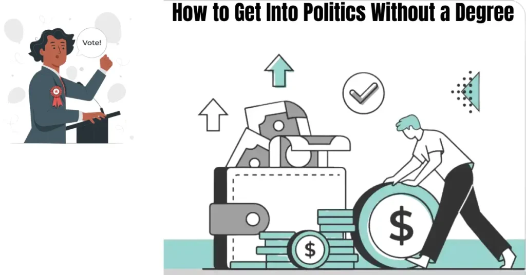 how toget into politics without a degree