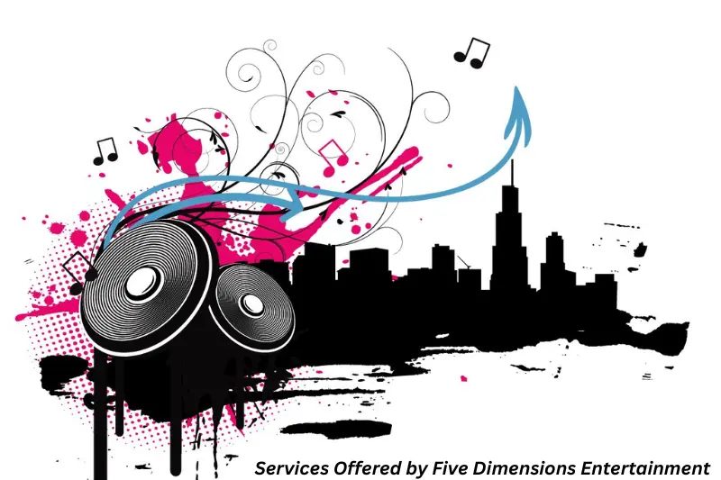 services offered by five dimensions entertainment