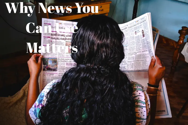why news you can use matters