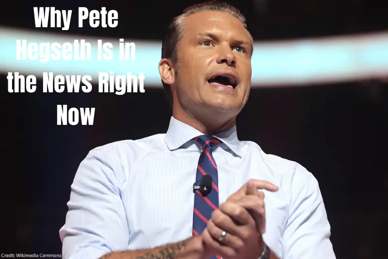 why pete hegseth is in the news right now